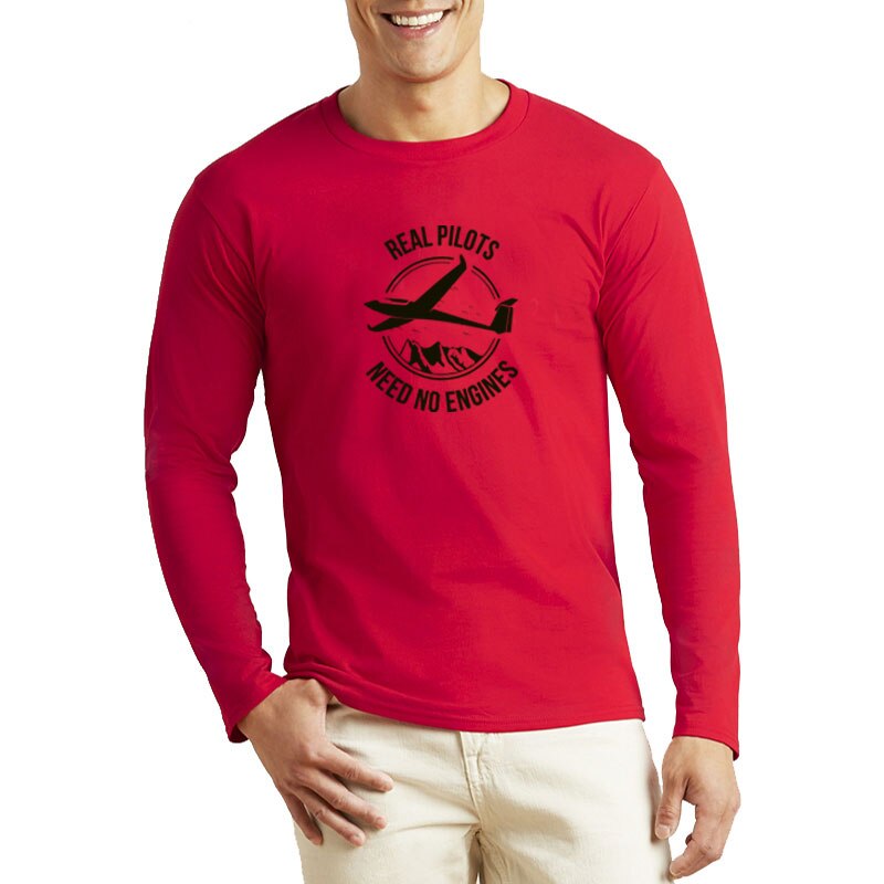 New Autumn Style Real Pilots Need No Engines Sailplane Or Glider T-shirts Men Autum Long Sleeve Cotton T Shirts Funny Tops